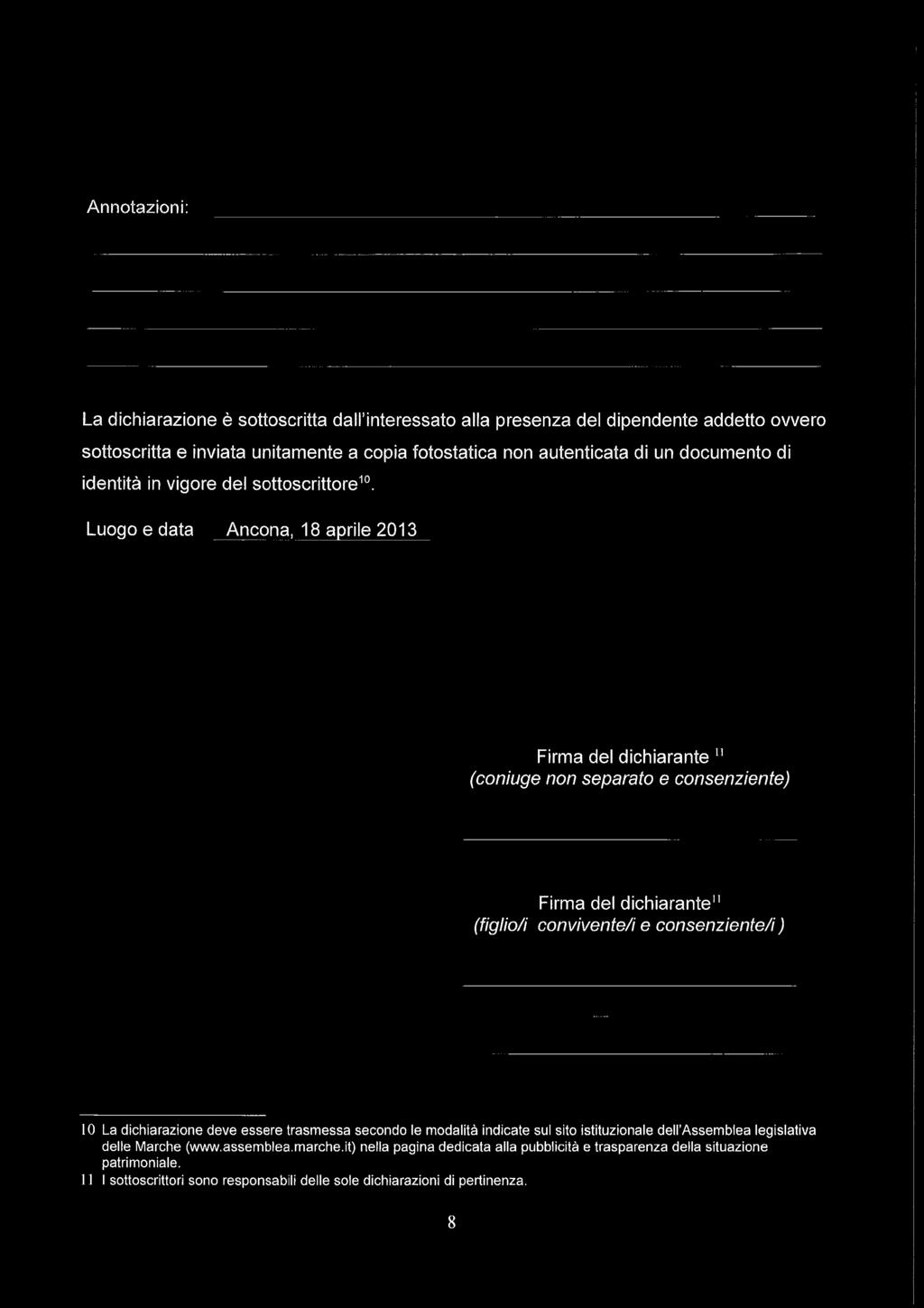 Luogo e data Ancona, 18 aprile 2013 Firma del dichiarante 11 (coniuge non separato e consenziente) Firma del