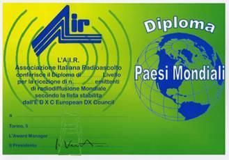 DIPLOMA PAESI MONDIALI Vers. 1.2 L A.I.R. - Associazione Italiana Radioascolto - istituisce il Diploma Paesi Mondiali.