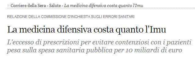 RIPERCUSSIONI «Tenendo conto dell'incidenza sulle risorse dello Stato, può dirsi che la medicina difensiva pesa sulla spesa sanitaria pubblica per 0,75 punti di PIL, ossia per oltre 10 miliardi di