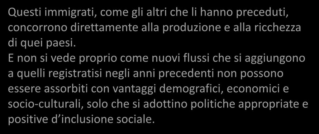 E non si vede proprio come nuovi flussi che si aggiungono a quelli registratisi negli anni precedenti non possono