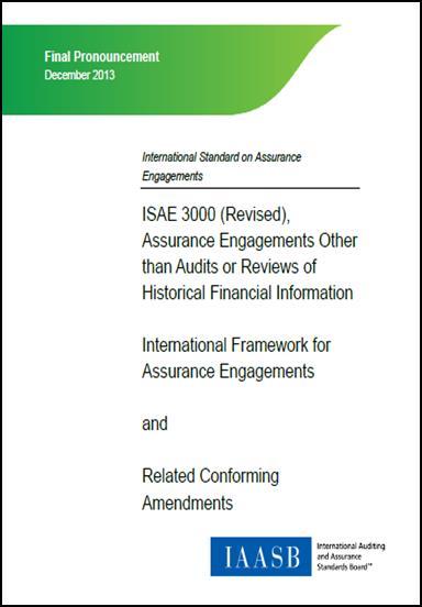 Principi di attestazione di conformità della DNF (1/2) Lo Standard di riferimento per l Assurance è ISAE 3000 (Revised): International Standard on Assurance Engagements 3000 Assurance Engagements