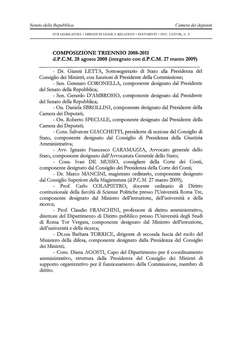 - 21 - COMPOSIZIONE TRIENNIO 2008-2011 d.p.c.m. 28 agosto 2008 (integrato con d.p.c.m. 27 marzo 2009) - Dr.