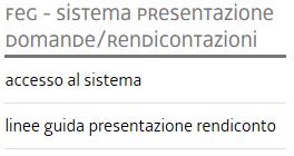 1.2 accesso al sistema e sottoscrizione Può accedere alla pratica in prima battuta solo il proprietario della medesima, cioè il legale rappresentante del soggetto beneficiario.