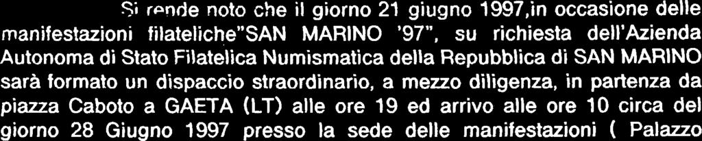 del giorno 28 Giugno 1997 presso la sede delle manifestazioni ( Palazzo Polifunzionale del Castello di Serravalle) SERRAVALLE - REPUBBLICA DI SAN MARINO.