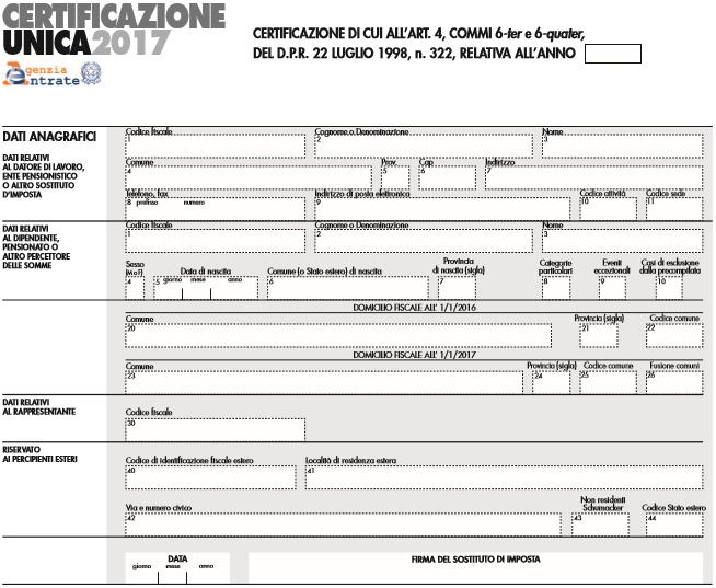 Dati relativi al datore di lavoro, ente pensionistic o o altro sostituto d imposta Nei campi della sezione in oggetto vanno indicati i dati anagrafici del datore di lavoro che ha erogato le somme