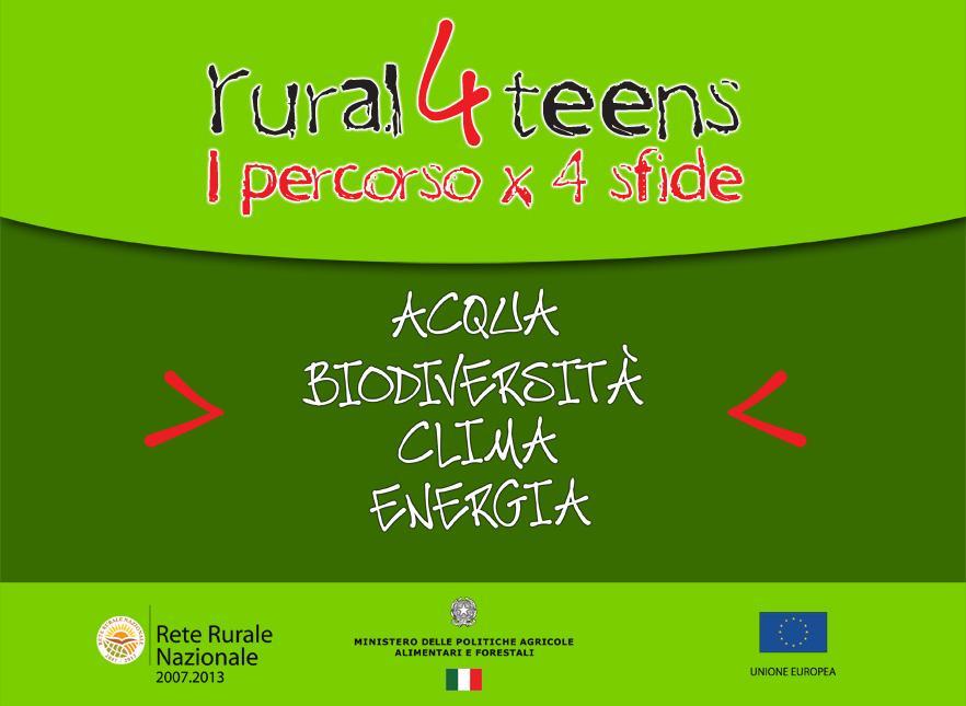 TARGET GLI ADOLESCENTI Rural4teens vuole sviluppare nei ragazzi, in particolare quelli che vivono in contesti urbani, una cultura del paesaggio, per comprendere l importanza della diversità nel