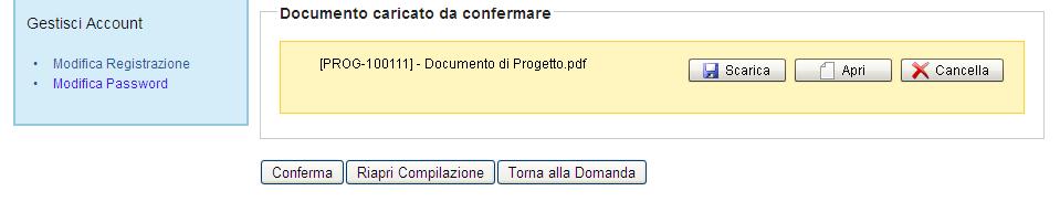 Una volta effettuato il caricamento cliccare su Conferma per confermare il caricamento della domanda a sistema, come riportato in figura 60.