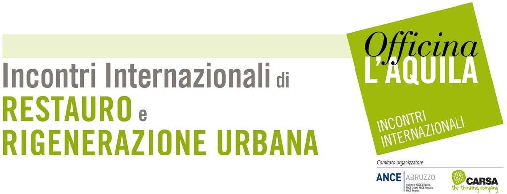 Auditorium del Parco (Renzo Piano) L Aquila PROGRAMMA 25 e 26 OTTOBRE 2018 Giovedì 25 ottobre 2018 CANTIERI APERTI ore 9:30 Apertura della rassegna Cantieri Aperti dedicata a progettisti, tecnici,