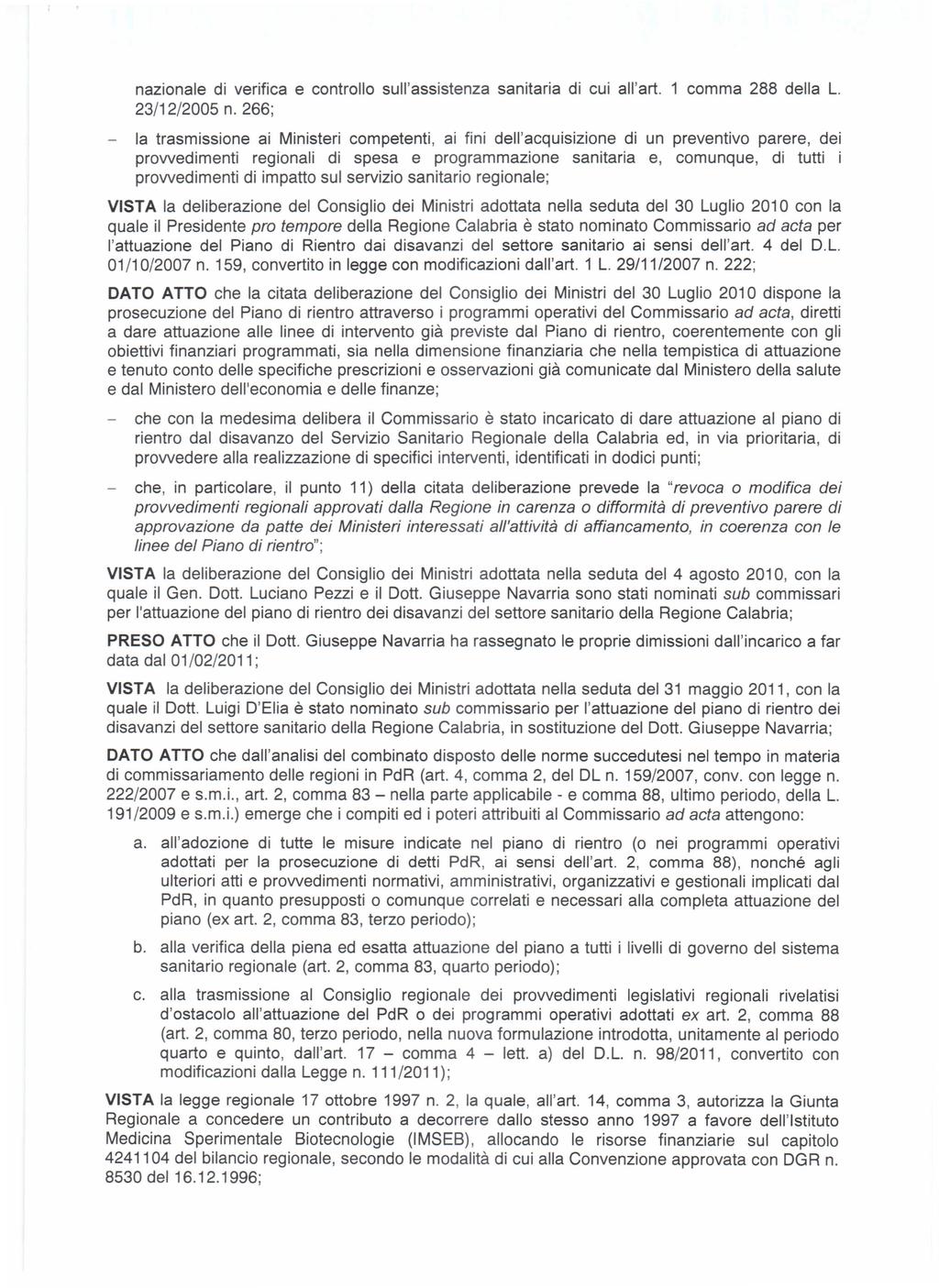 nazionale di verifica e controllo sull'assistenza sanitaria di cui all'art. 1 comma 288 della L. 23/12/2005 n.