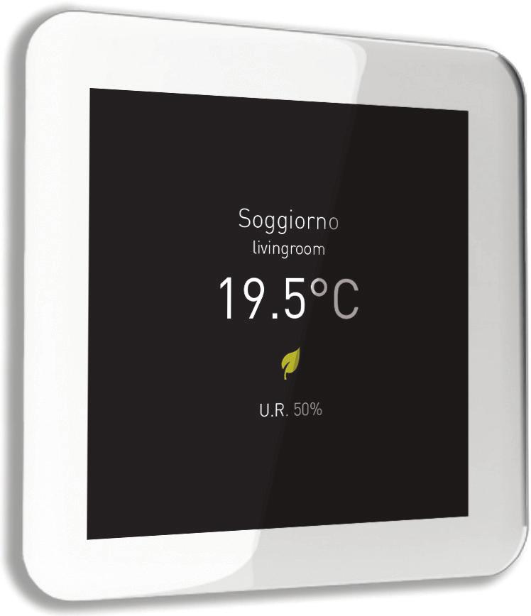 SmartOne 365 NUOVO TOUCHSCREEN 4 CAPACITIVO CON TECNOLOGIA MULTITOUCH. 2 USCITE RELÈ CONTROLLO 1 ZONA. RISCALDAMENTO / RAFFRESCAMENTO + DEUMIDIFICAZIONE.