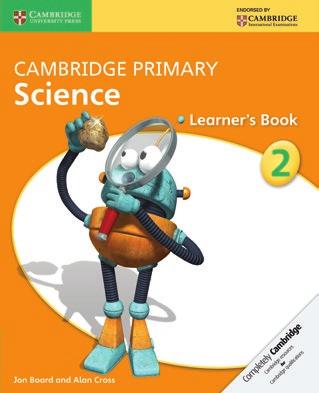 PRIMARY CAMBRIDGE PRIMARY SCIENCE Syllabus changes Cambridge Primary Science 1-6 Cambridge Primary Science copre in modo esaustivo il quadro di riferimento del curriculum Cambridge Primary Science.