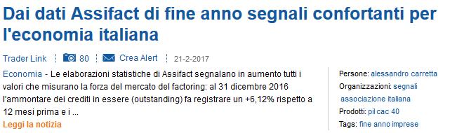 Dai dati Assifact di fine anno segnali confortanti per l'economia italiana Il mercato italiano del factoring si è reso protagonista negli ultimi mesi del 2016 di un'accelerazione Assifact,