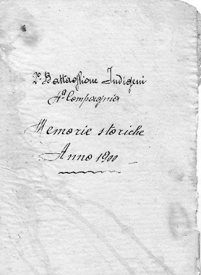 n copia digitale Brunelli_Memorie storiche 1900 Unità Archivistica Cartella documenti Documento 2 Battaglione Indigeni 4 Compagnia - Memorie storiche anno 1900 fascicolo manoscritto di ca.