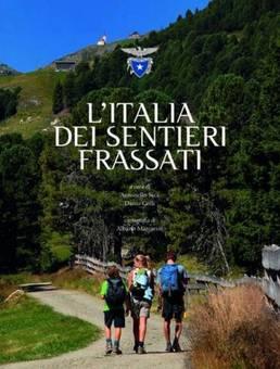 L Italia dei sentieri Frassati Questo volume, di formato decisamente grande (24x31 cm) è composto da 288 pagine con 500 fotografie a colori.