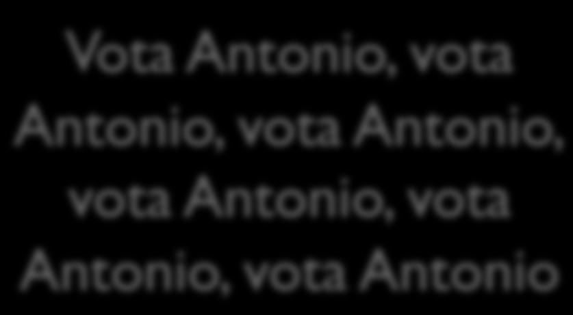 Antonio, vota Antonio, vota