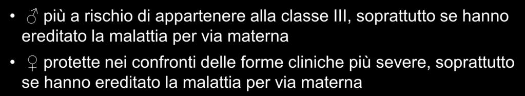 Modalità di trasmissione (p=0,029) trasmissione materna/paterna non significativa è determinante l associazione tra il sesso del figlio e la modalità di trasmissione della malattia 50,0 % 40,0 30,0