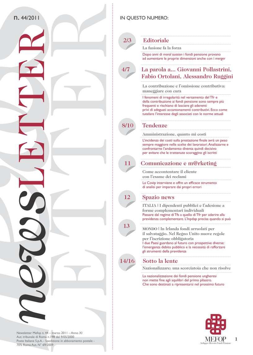 Roma, Aprile 2013 Gentile Lettore, è possibile sottoscrivere/rinnovare l abbonamento alle pubblicazioni Mefop (Newsletter, Bollettino Statistico, Osservatorio Giuridico OG Speciale Casse, Midterm