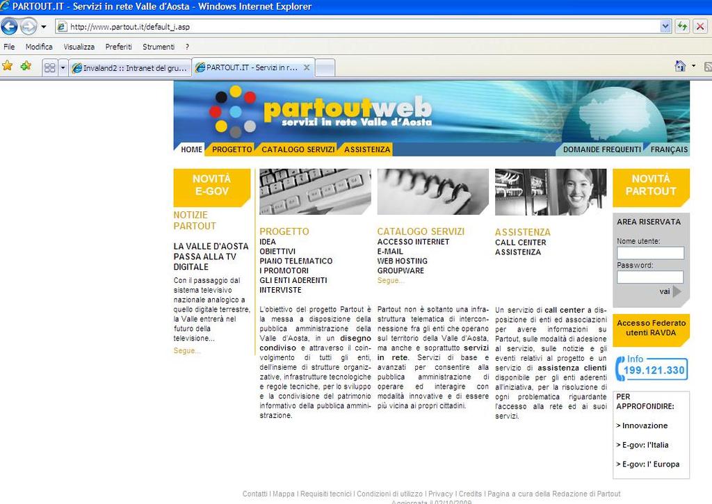 ACCESSO AL SISTEMA AUTENTICAZIONE Per accedere al sistema è necessario digitare sul proprio browser il seguente Url: www.partout.