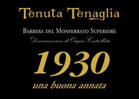 Tenuta La Tenaglia Le Selezioni Speciali BARBERA DEL MONFERRATO SUPERIORE 2007 1930 - Una Buona Annata Via Santuario