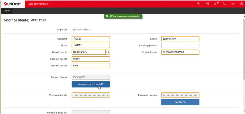 Inserisci: il numero seriale del Token UniCredit User che si trova sul retro comprensivo di tutte le cifre e lettere senza spazi vuoti il codice usa e getta (OTP) generato dal Token stesso Il sistema