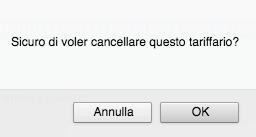 ELIMINA TARIFFARIO Questa opzione è necessaria per eliminare il file del Tariffario che si è caricato. Cliccando il pulsante dell operazione selezionata.