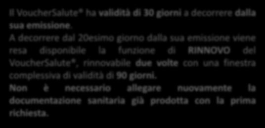 giorni per chiederne il rinnovo Il ha validità di 30 giorni a decorrere dalla sua emissione.