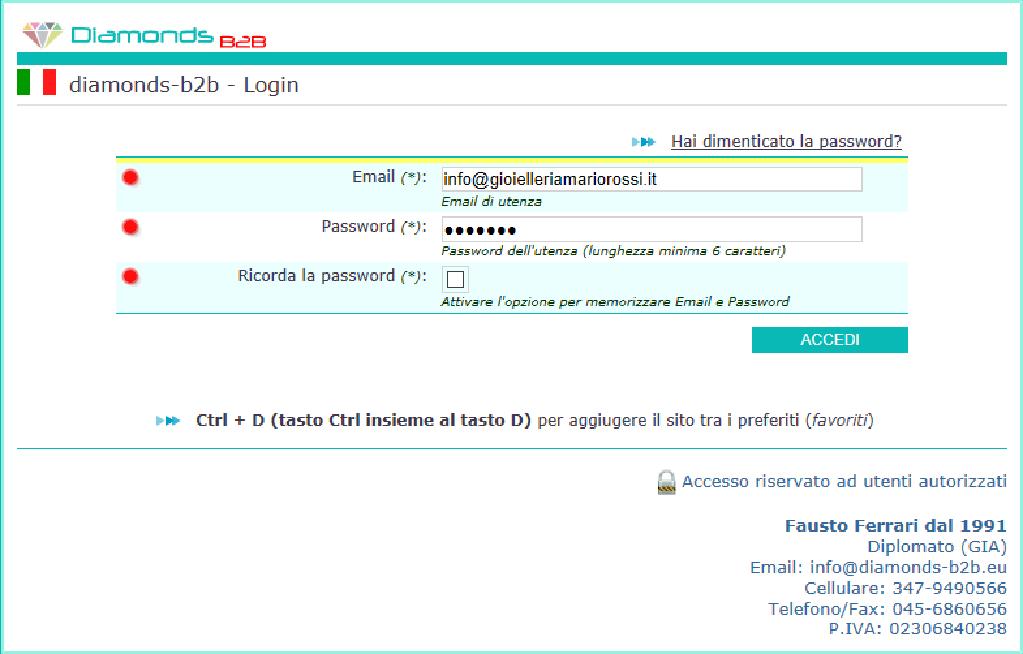 La pagina richiede l inserimento delle credenziali dell utente espresse attraverso l Email (nell esempio info@gioielleriamariorossi.it) e la Password.