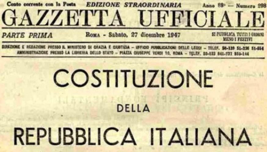 1 gennaio 1948 Entra in vigore la Costituzione La Costituzione della Repubblica Italiana viene pubblicata sulla Gazzetta l emanazione della legge sulla stampa, degli Statuti regionali speciali e