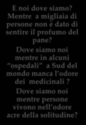 Disse Gesù: «Togliete la pietra!».