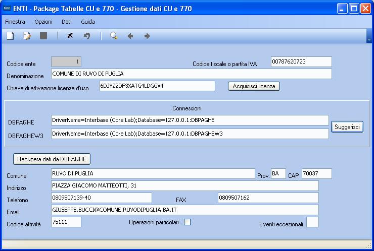 Questa funzione è presente nel menù: Tabelle di base Con la dicitura: Enti Enti (1 di 1) o Azioni Richieste Inserire i dati dell Ente acquisendo in automatico la licenza d uso.