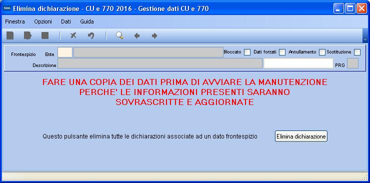 Questa funzione è presente nel menù: 2017 o CU Gestione CU Con la dicitura: Elimina Dichiarazione o Azioni Richieste Utilizzare solo nei casi strettamente necessari.