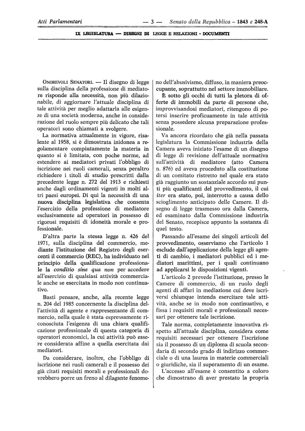 Atti Parlamentari 3 Senato della Repubblica - 1843 e 248-A IX LEGISLATURA DISEGNI DI LEGGE E RELAZIONI - DOCUMENTI ONOREVOLI SENATORI.