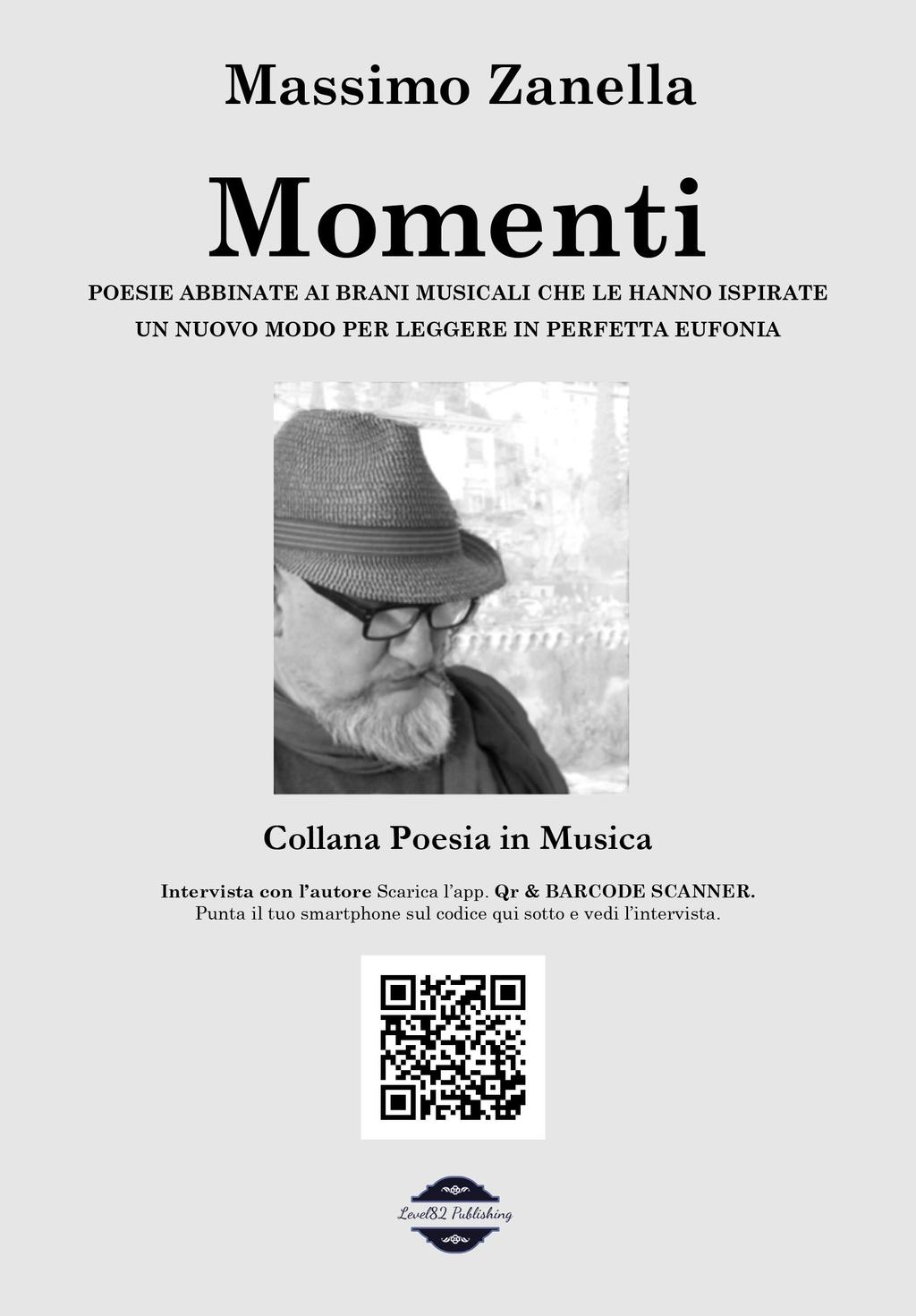 978-39-504333-0-2 POESIA MOMENTI Poesie abbinate ai brani musicali che le hanno ispirate di Massimo Zanella Poesie abbinate alla musica.
