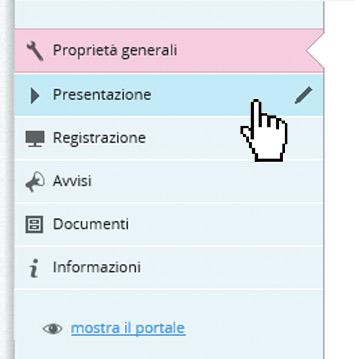 Gestione del portale Dopo aver cliccato sul pulsante "Contenuti del portale" ci si ritrova in questa pagina, che dà la possibilità di organizzare e modificare le proprietà e i contenuti visibili