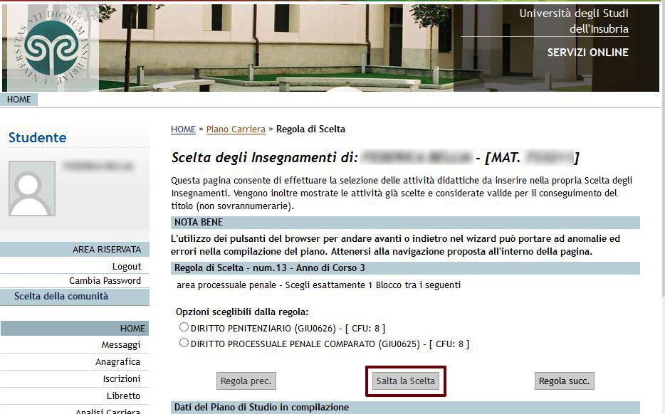 necessari per coprire le attività affini (lettera C) del 3 anno, vi riproporrà nuovamente la scelta.