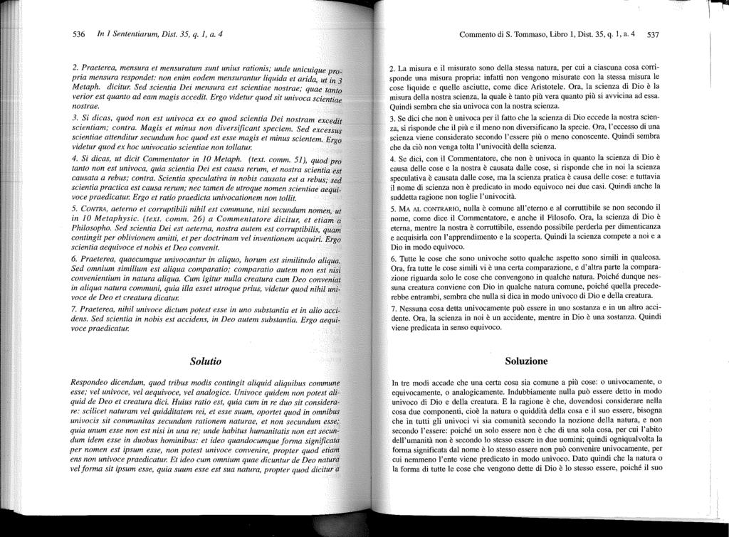 536 In I Sententiarum, Dist. 35, q. 1, a. 4 Commento di S. Tommaso, Libro 1, Dist. 35, q. 1, a. 4 537 2.