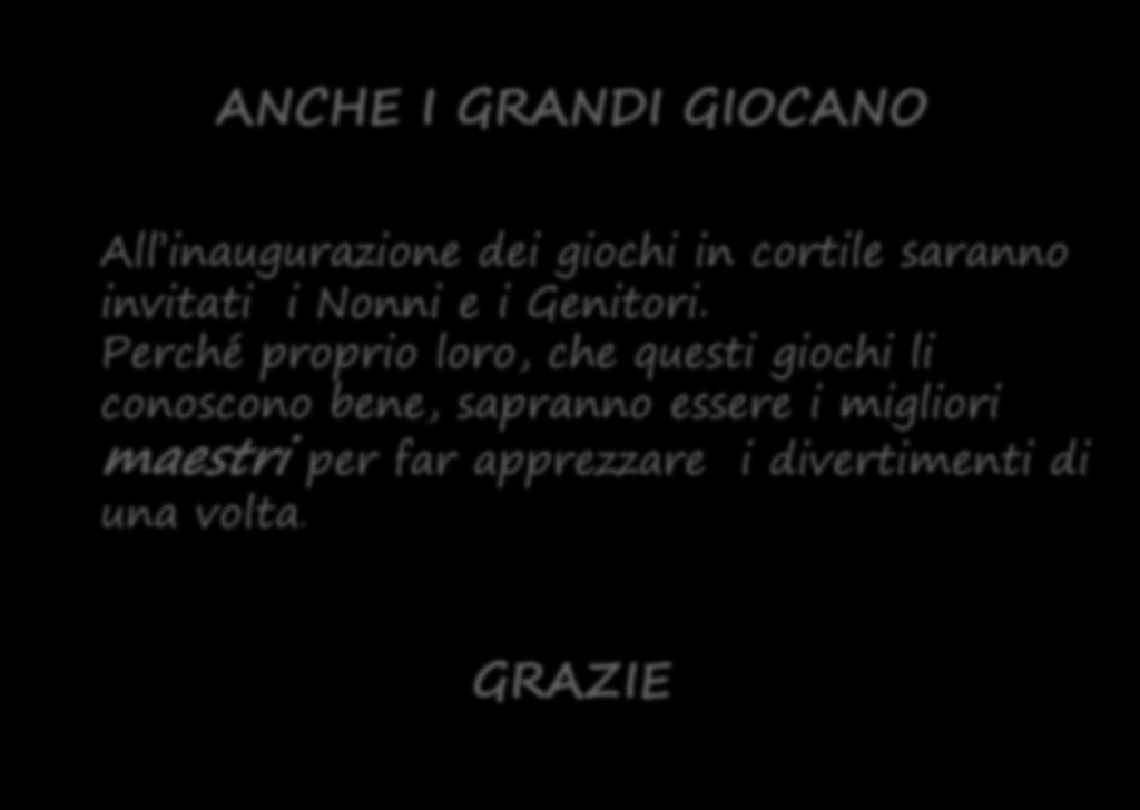 Perché proprio loro, che questi giochi li conoscono bene,