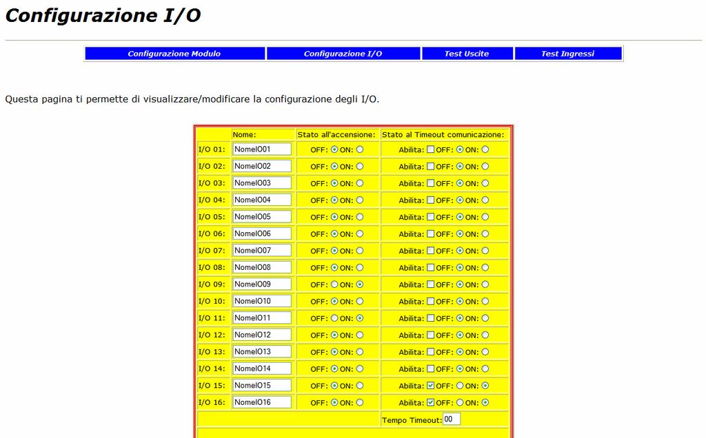 Configurazione I/O Cliccando sul tasto che permette di: si accede alla pagina Impostare il nome per ciascun ingresso/uscita (8 car.