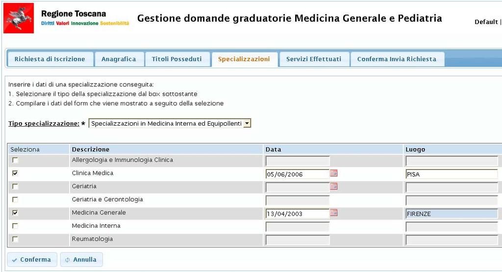 selezionata. Il Medico procede selezionando la specializzazione e inserendo la data in cui questa è stata conseguita e L Ateneo (Luogo). Figura 13. Selezione delle specializzazioni per una tipologia.