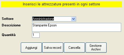 1 B-Esempio Maschera inserimento attrezzature 1) Si procede a inserire i dati relativamente a: _ Dati aziendali _ Personale azienda _ Ambienti (ovvero