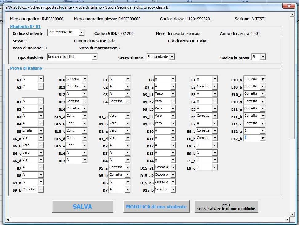 4. Svolge la prova. Le scelte possibili sono: 1. Sì, 2. No. Soltanto l opzione 1 consente di inserire le risposte degli allievi. Se si sceglie l opzione 2, le risposte si disattivano 11.