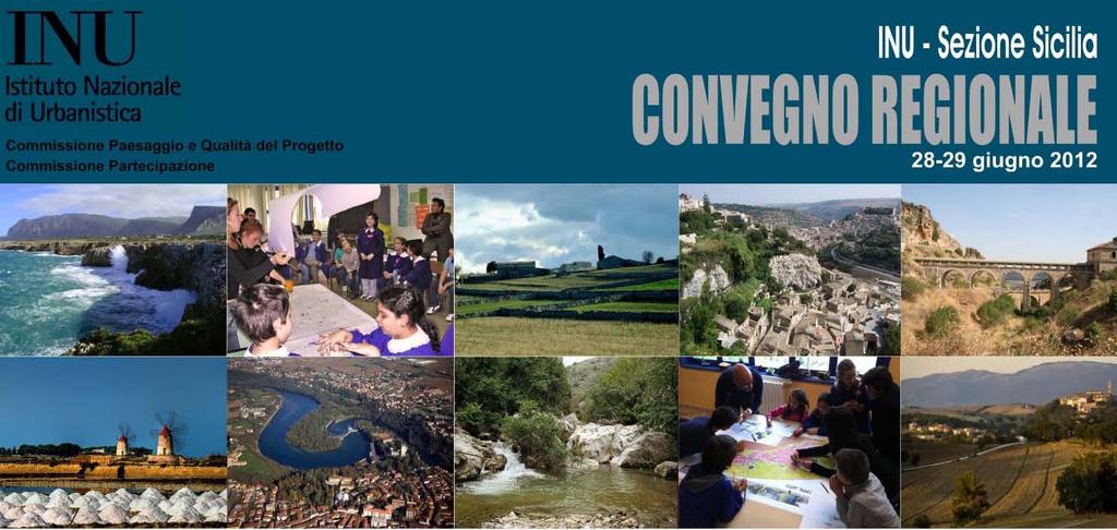 LA PARTECIPAZIONE NEI PROCESSI DI PIANIFICAZIONE DEL TERRITORIO E DEL PAESAGGIO Conclusioni