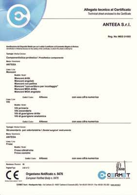 certificazioni certications Come produttore e distributore di dispositivi medicali per implantologia dentale, la sicurezza è la priorità assoluta per Anteea.