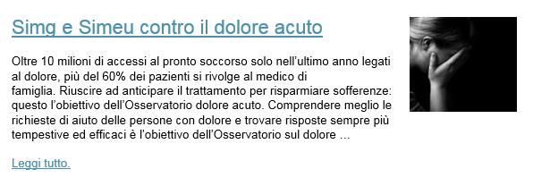 5 maggio 2016 Newsletter Simg e Simeu contro il dolore acuto 05/05/2016 in News 0 Oltre 10 milioni di accessi al pronto soccorso solo nell ultimo anno legati al dolore, più del 60% dei pazienti si