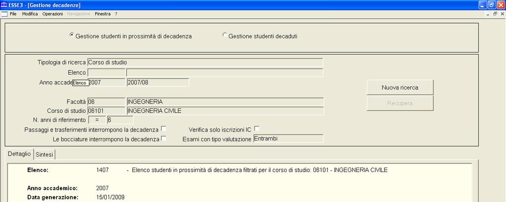 3 Gestione studenti in prossimità di decadenza La selezione Gestione studenti in prossimità di decadenza consente solo la produzione di elenchi di studenti in procinto di decadere; infatti quando si