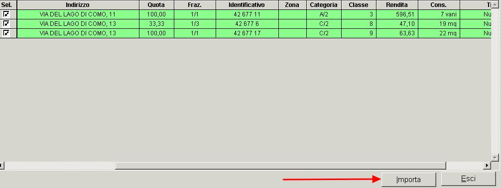 Cliccando il pulsante Importa verranno recuperati i dati relativi a tutti gli immobili in cui è presente il flag al campo Sel i quali saranno caricati automaticamente nel quadro B.
