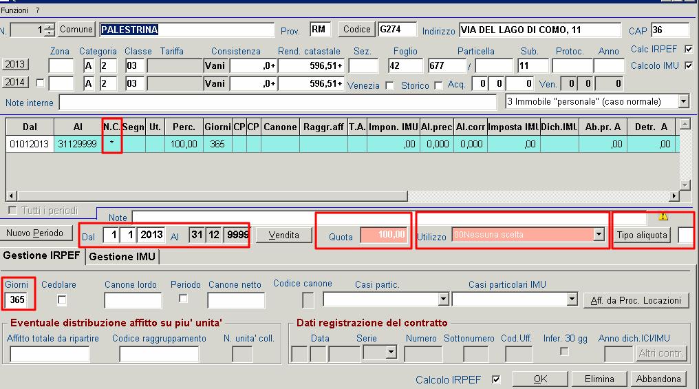 fig5 Il singolo fabbricato viene creato in default con un periodo di possesso con data inizio 01/01/2013, a questo punto l operatore dovrà: 1) verificare che i dati importati dalla banca dati