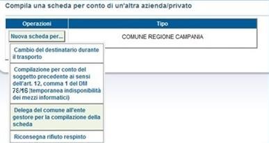 TRASPORTATORE: COMPILA SCHEDA SISTRI PER CONTO DEL COMUNE Nel caso in cui il Comune della Regione Campania delega l intera gestione ad un soggetto gestore, compresa la compilazione della Scheda