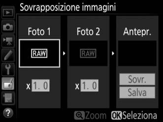 un'immagine in formato NEF/RAW grande anche se è selezionato Piccola o Medio). + 1 Selezionare Sovrapposizione immagini.