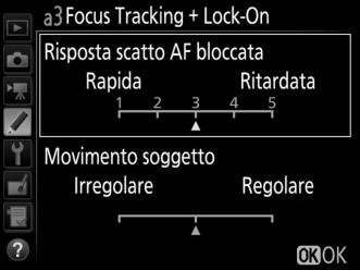 a3: Focus Tracking + Lock-On Pulsante G A menu personalizzazioni Questa opzione controlla il modo in cui l'autofocus risponde a modifiche nella distanza dal soggetto quando è selezionato AF-C durante